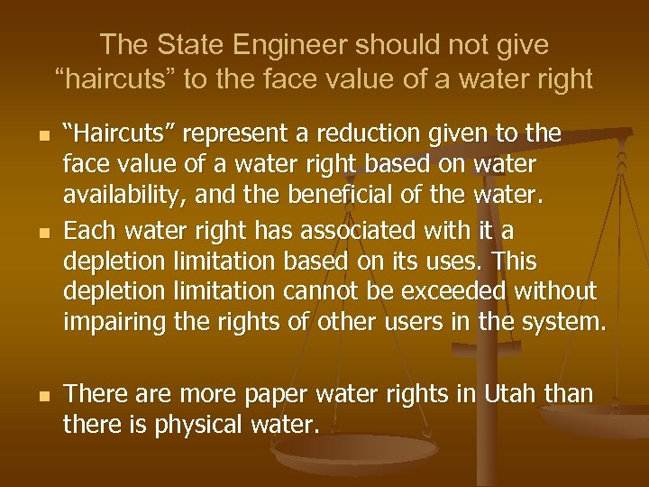 The State Engineer should not give “haircuts” to the face value of a water
