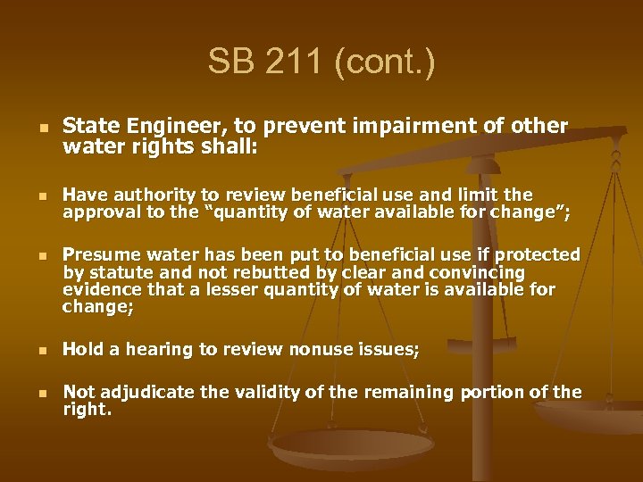 SB 211 (cont. ) n n n State Engineer, to prevent impairment of other