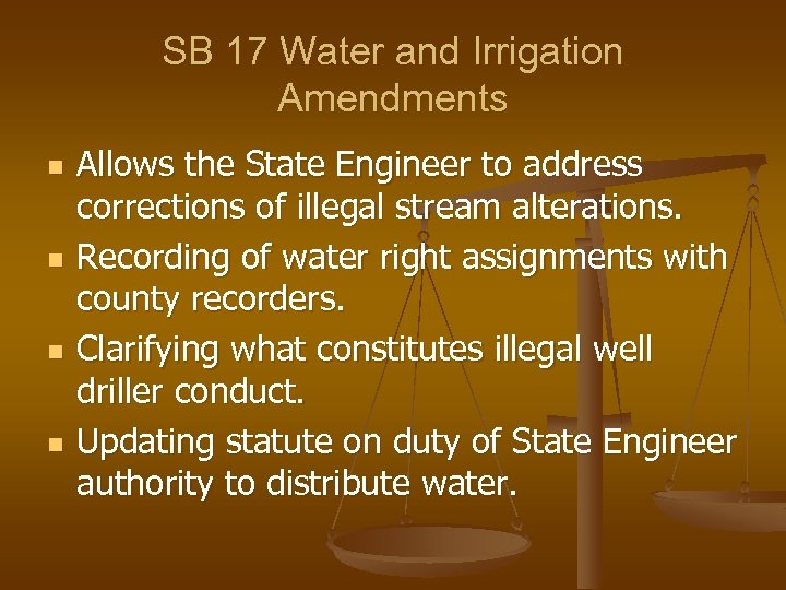 SB 17 Water and Irrigation Amendments n n Allows the State Engineer to address