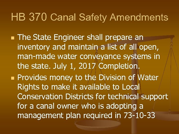 HB 370 Canal Safety Amendments n n The State Engineer shall prepare an inventory