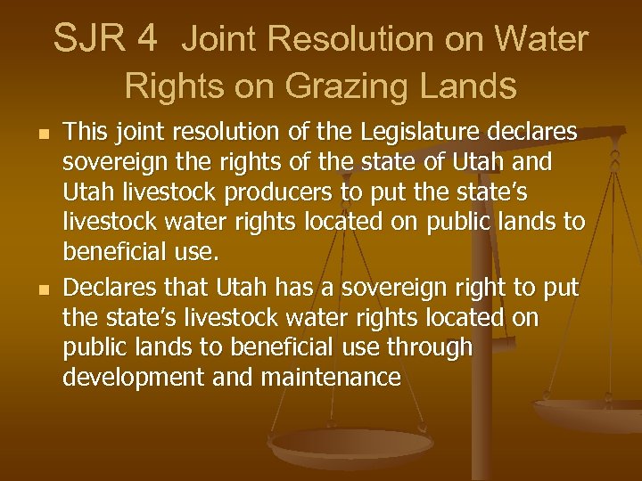 SJR 4 Joint Resolution on Water Rights on Grazing Lands n n This joint