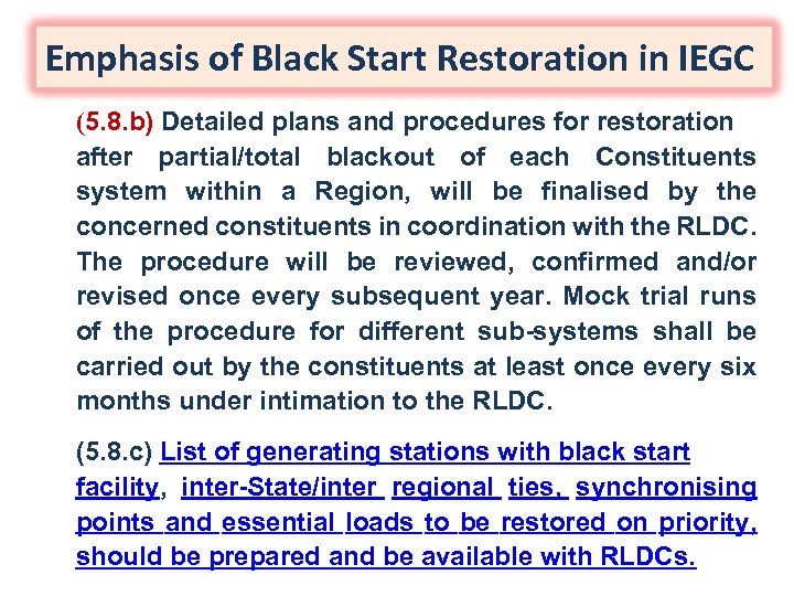 Emphasis of Black Start Restoration in IEGC (5. 8. b) Detailed plans and procedures