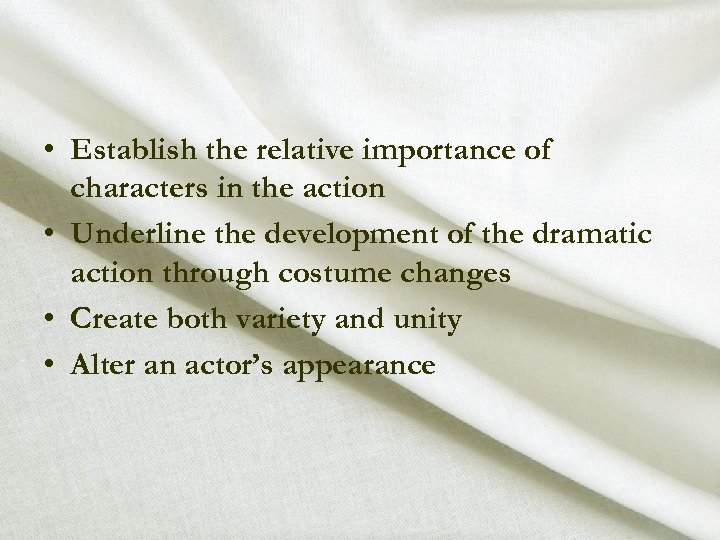  • Establish the relative importance of characters in the action • Underline the