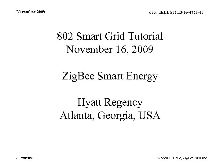 November 2009 doc. : IEEE 802. 15 -09 -0770 -00 802 Smart Grid Tutorial