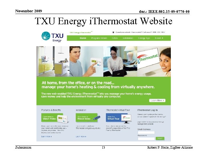 November 2009 doc. : IEEE 802. 15 -09 -0770 -00 TXU Energy i. Thermostat