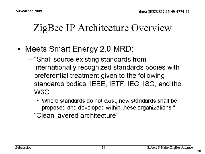 November 2009 doc. : IEEE 802. 15 -09 -0770 -00 Zig. Bee IP Architecture
