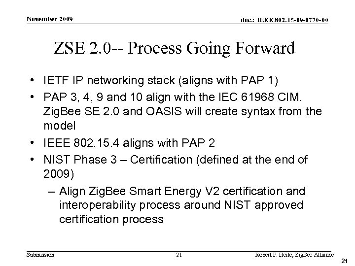 November 2009 doc. : IEEE 802. 15 -09 -0770 -00 ZSE 2. 0 --