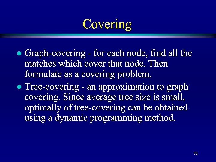 Covering Graph-covering - for each node, find all the matches which cover that node.