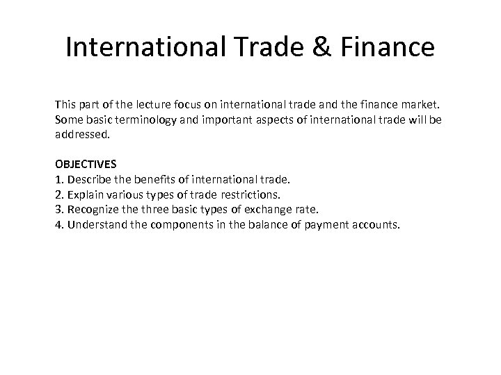 International Trade & Finance This part of the lecture focus on international trade and