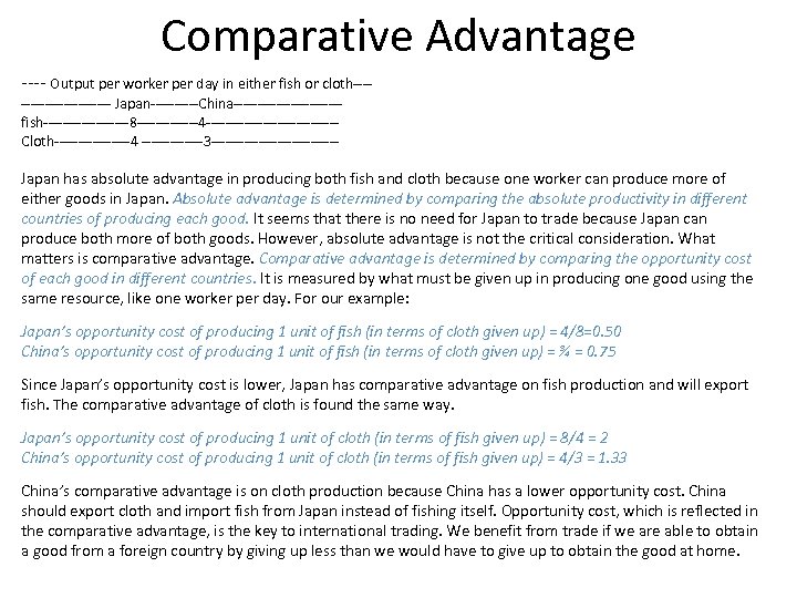 Comparative Advantage ---- Output per worker per day in either fish or cloth----------- Japan-----China------------