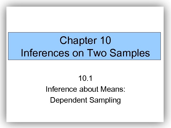 Chapter 10 Inferences On Two Samples 10 1 6104