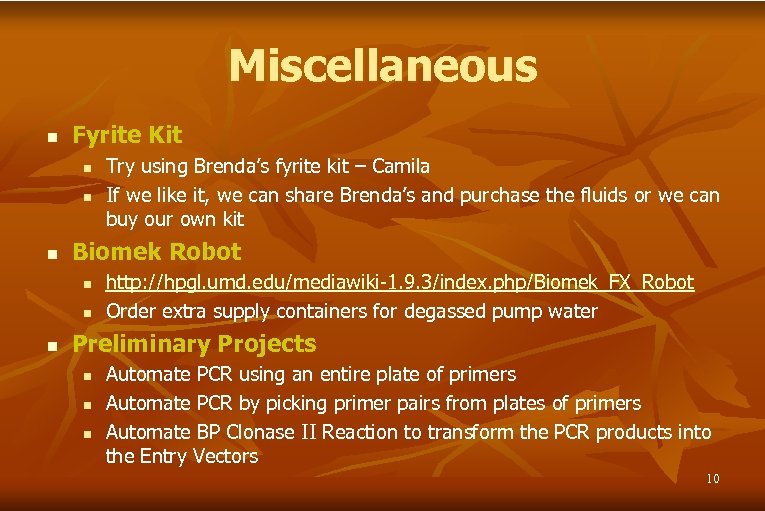 Miscellaneous n Fyrite Kit n n n Biomek Robot n n n Try using