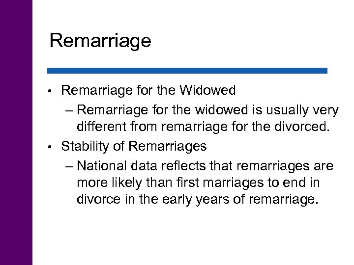 Remarriage for the Widowed – Remarriage for the widowed is usually very different from