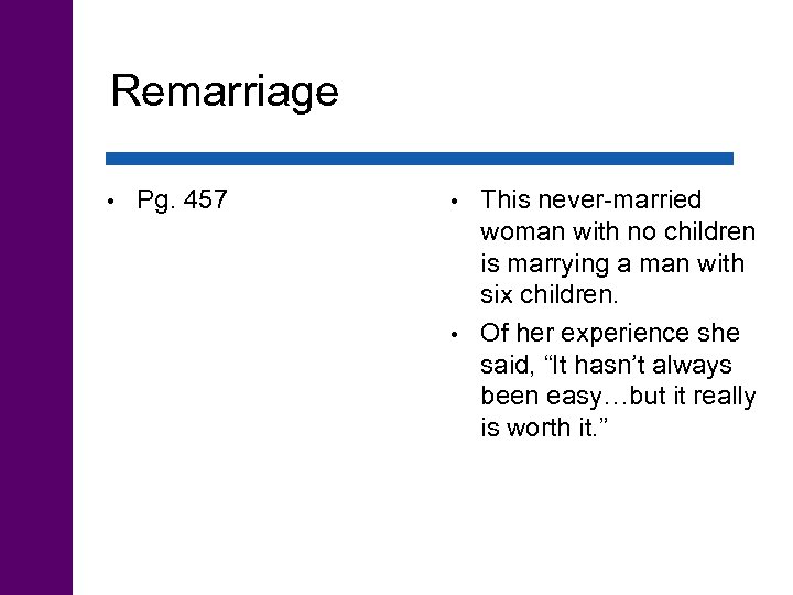 Remarriage • Pg. 457 This never-married woman with no children is marrying a man