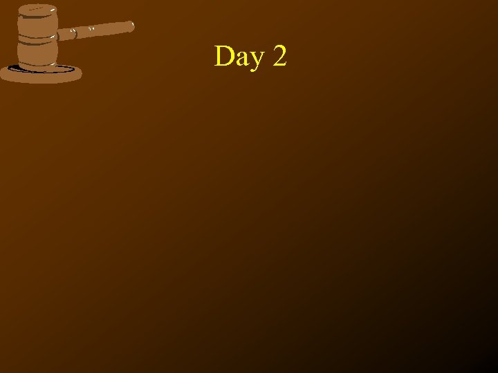 Day 2 