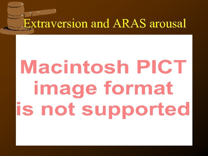 Extraversion and ARAS arousal 