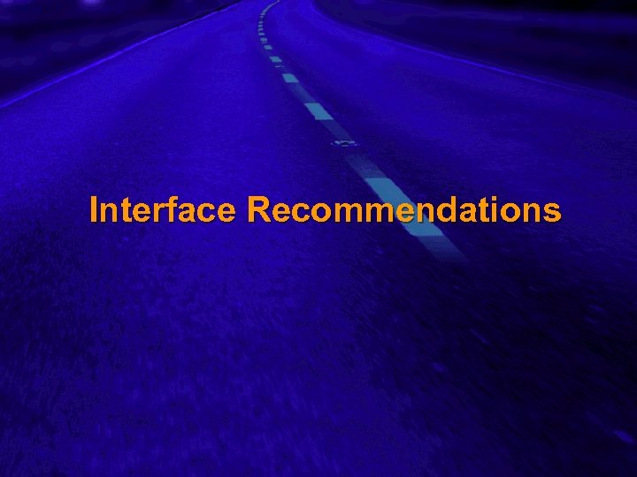 Slide 17 Interface Recommendations 