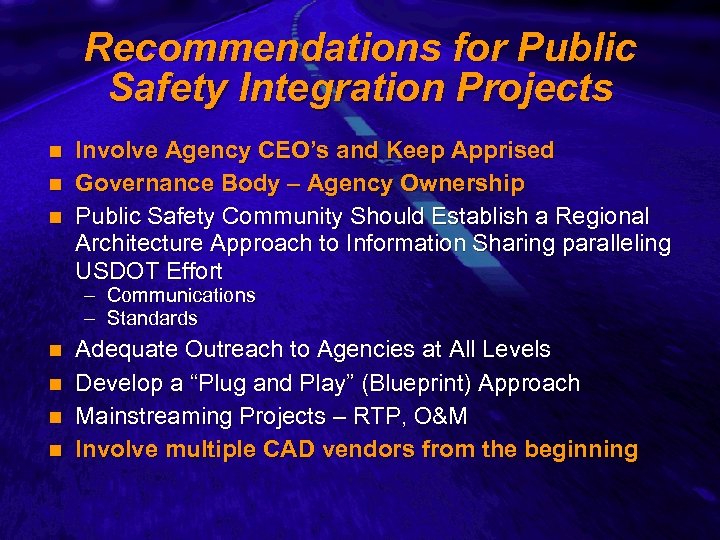 Slide 26 Recommendations for Public Safety Integration Projects Involve Agency CEO’s and Keep Apprised