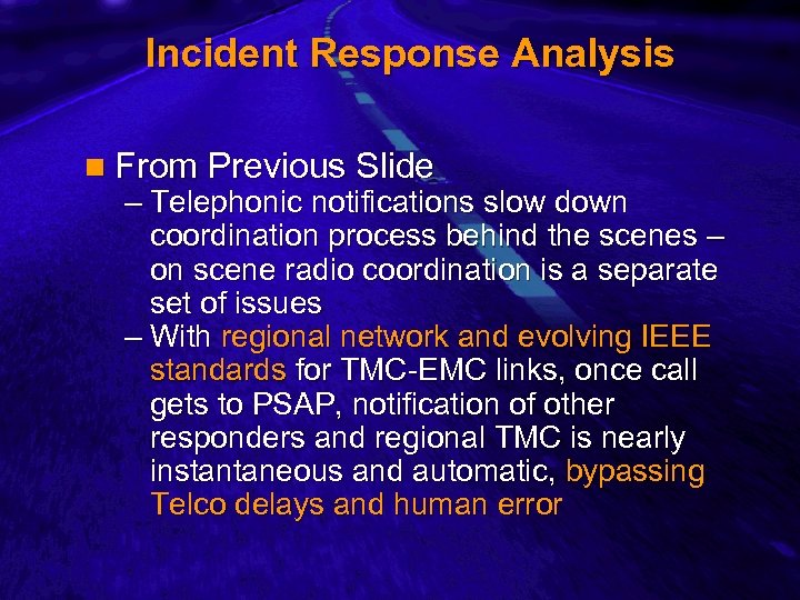 Slide 4 Incident Response Analysis n From Previous Slide – Telephonic notifications slow down