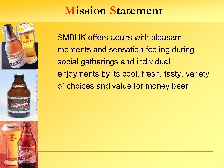 Mission Statement SMBHK offers adults with pleasant moments and sensation feeling during social gatherings