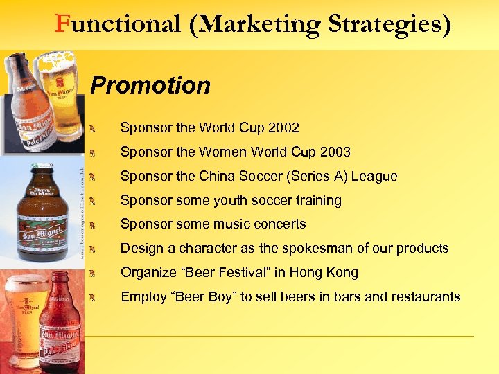 Functional (Marketing Strategies) Promotion Sponsor the World Cup 2002 Sponsor the Women World Cup