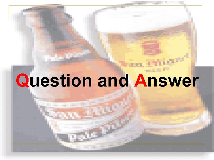Question and Answer 