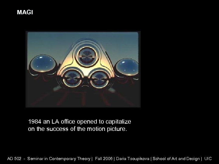 MAGI 1984 an LA office opened to capitalize on the success of the motion