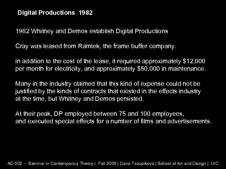 Digital Productions 1982 Whitney and Demos establish Digital Productions Cray was leased from Ramtek,