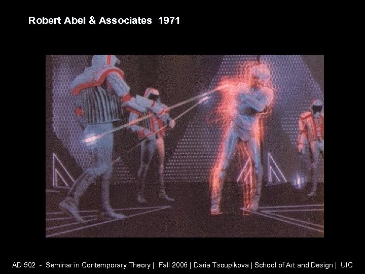 Robert Abel & Associates 1971 AD 502 - Seminar in Contemporary Theory | Fall