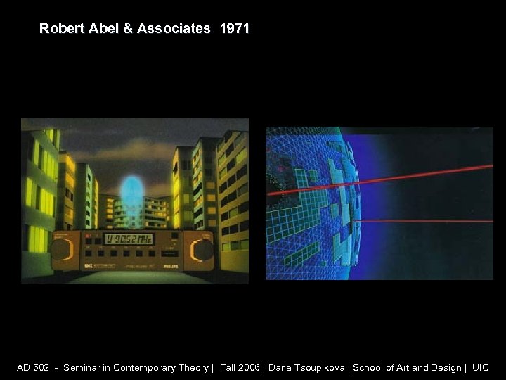 Robert Abel & Associates 1971 AD 502 - Seminar in Contemporary Theory | Fall