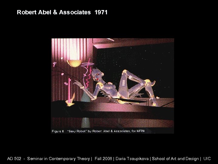 Robert Abel & Associates 1971 AD 502 - Seminar in Contemporary Theory | Fall