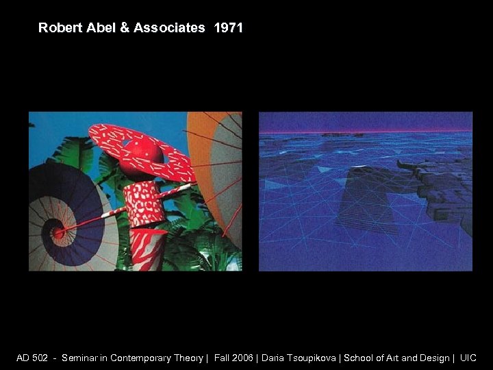 Robert Abel & Associates 1971 AD 502 - Seminar in Contemporary Theory | Fall