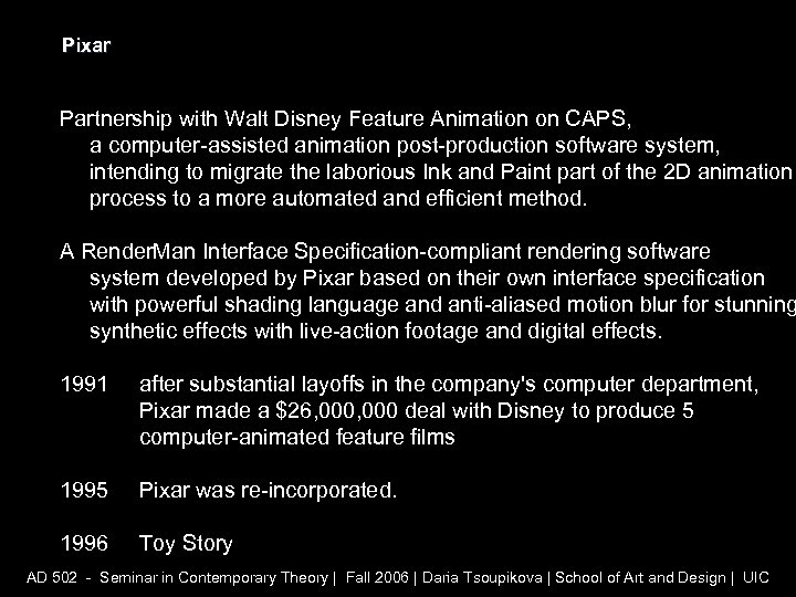 Pixar Partnership with Walt Disney Feature Animation on CAPS, a computer-assisted animation post-production software