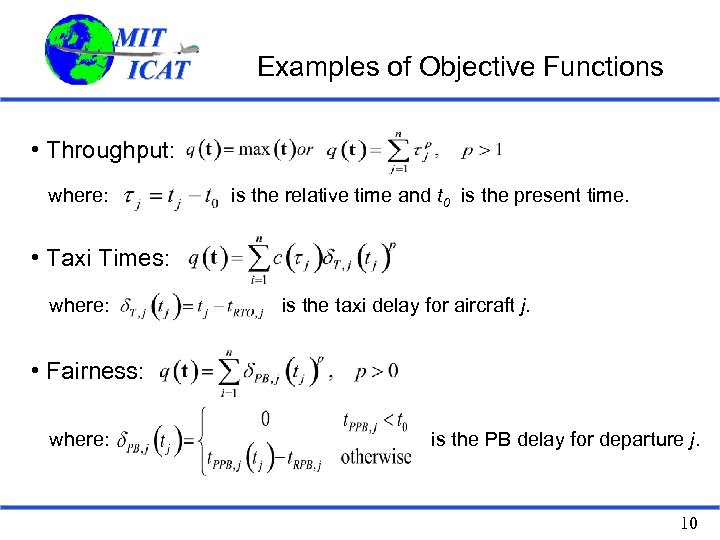 Examples of Objective Functions • Throughput: where: is the relative time and t 0