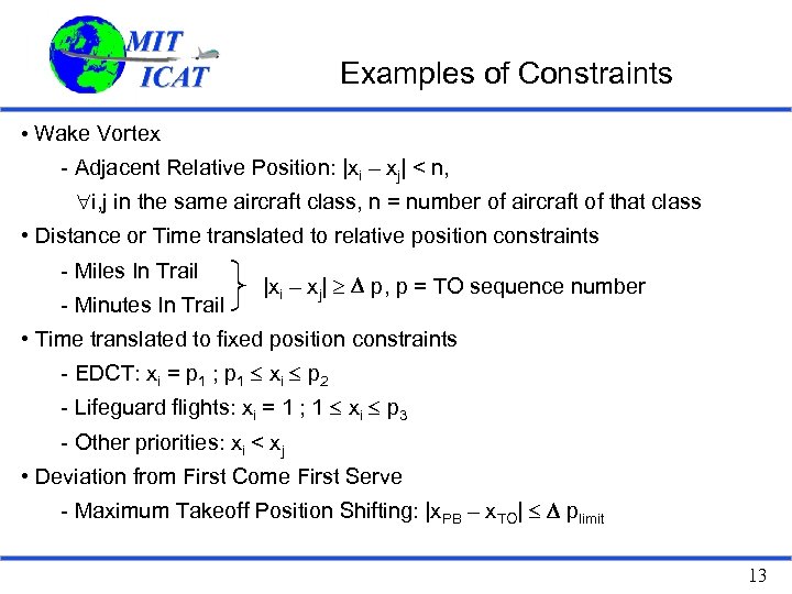 Examples of Constraints • Wake Vortex - Adjacent Relative Position: |xi – xj| <