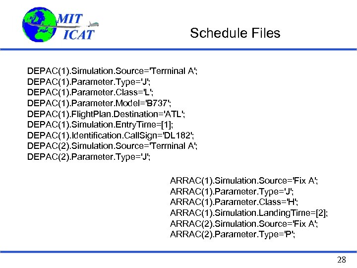 Schedule Files DEPAC(1). Simulation. Source='Terminal A'; DEPAC(1). Parameter. Type='J'; DEPAC(1). Parameter. Class='L'; DEPAC(1). Parameter.