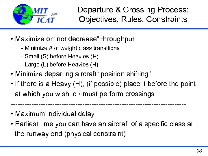 Departure & Crossing Process: Objectives, Rules, Constraints • Maximize or “not decrease” throughput -