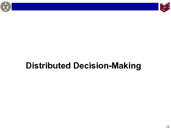 Distributed Decision-Making 10 