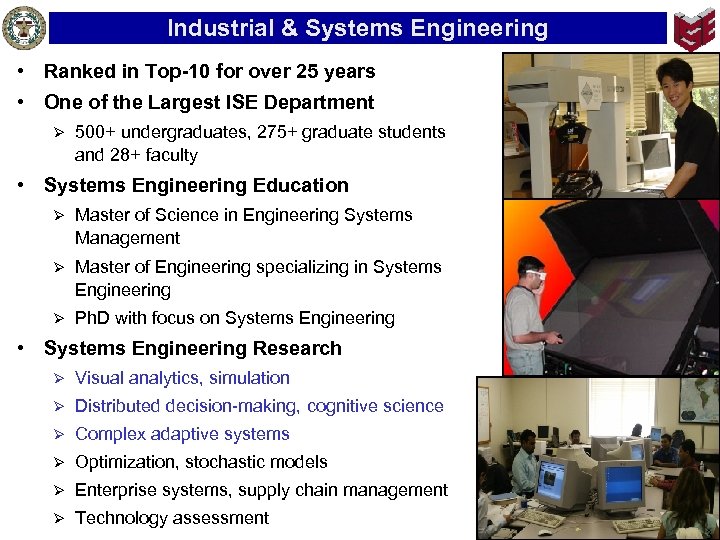 Industrial & Systems Engineering • Ranked in Top-10 for over 25 years • One