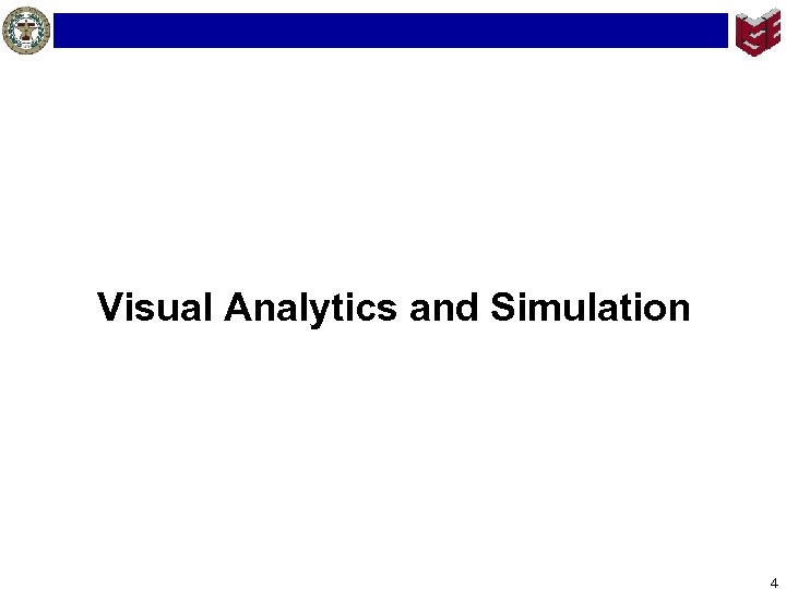 Visual Analytics and Simulation 4 