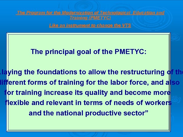 The Program for the Modernization of Technological Education and Training (PMETYC) Like an instrument