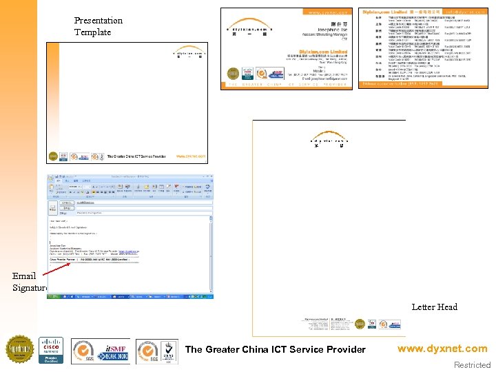 Presentation Template Email Signature Letter Head The Greater China ICT Service Provider www. dyxnet.