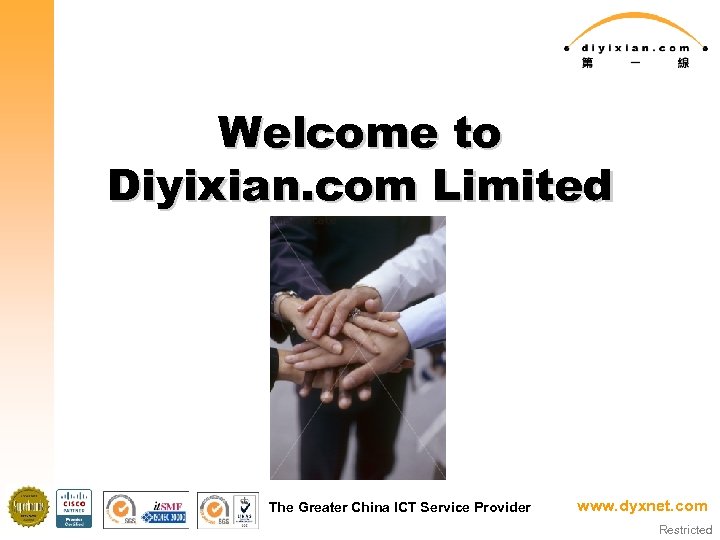 Welcome to Diyixian. com Limited The Greater China ICT Service Provider www. dyxnet. com