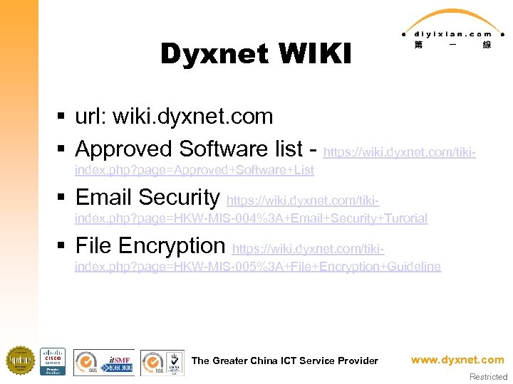 Dyxnet WIKI § url: wiki. dyxnet. com § Approved Software list - https: //wiki.