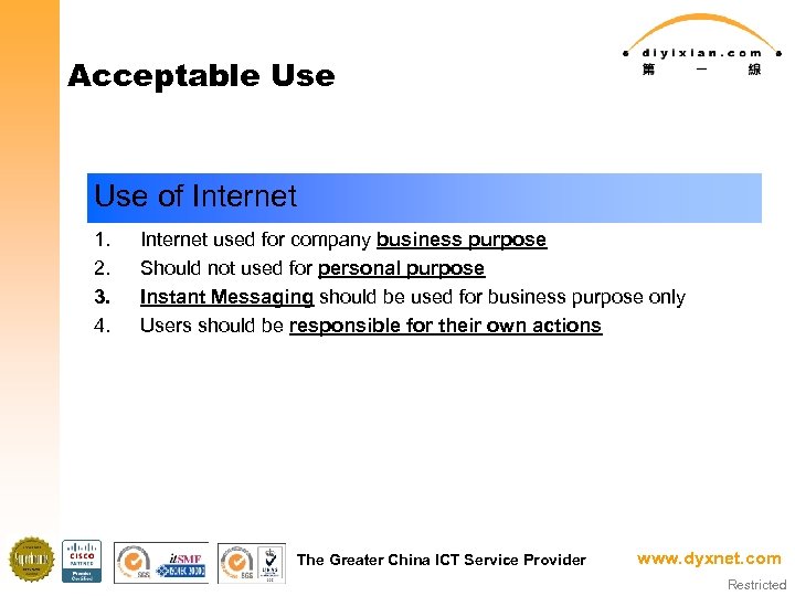 Acceptable Use of Internet 1. 2. 3. 4. Internet used for company business purpose