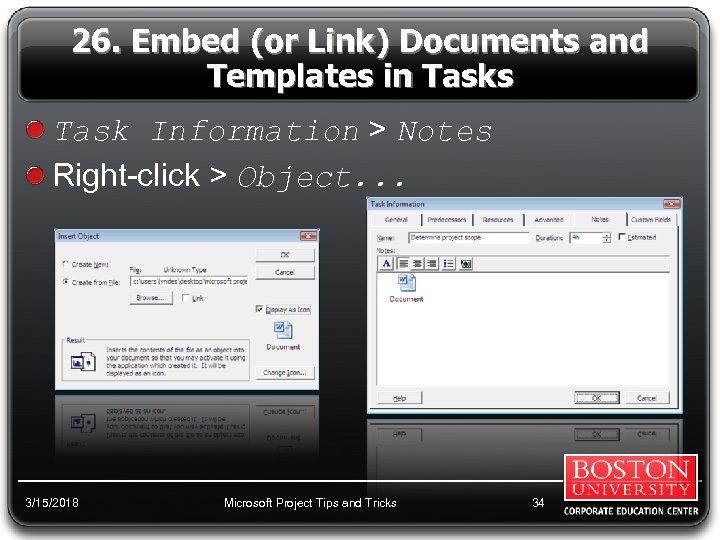 26. Embed (or Link) Documents and Templates in Tasks Task Information > Notes Right-click