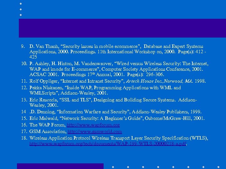 9. D. Van Thanh, “Security issues in mobile ecommerce”, Database and Expert Systems Applications,