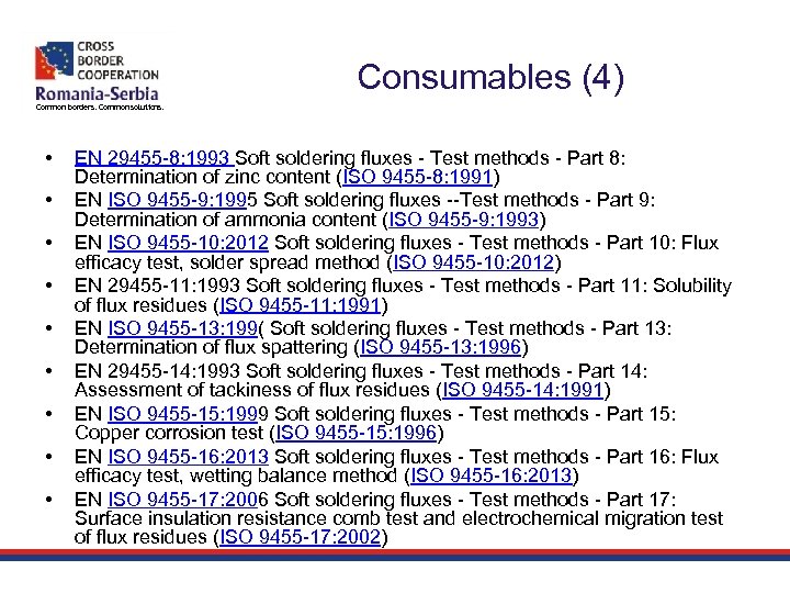 Consumables (4) Common borders. Common solutions. • • • EN 29455 -8: 1993 Soft