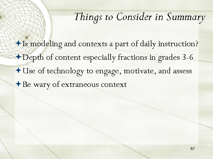 Things to Consider in Summary Is modeling and contexts a part of daily instruction?