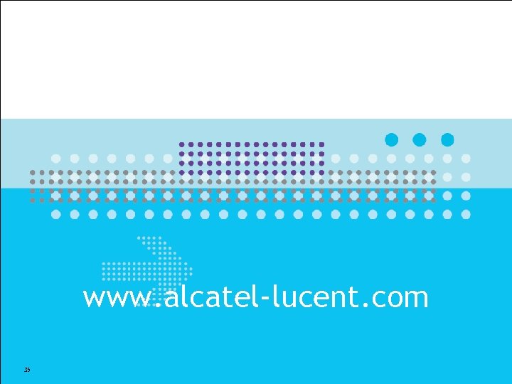 www. alcatel-lucent. com 35 